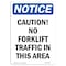 Signmission OSHA Notice, 5" Height, Caution No Forklift Traffic In This Area Sign, 5" X 3.5", Portrait OS-NS-D-35-V-10489 - alternate 1
